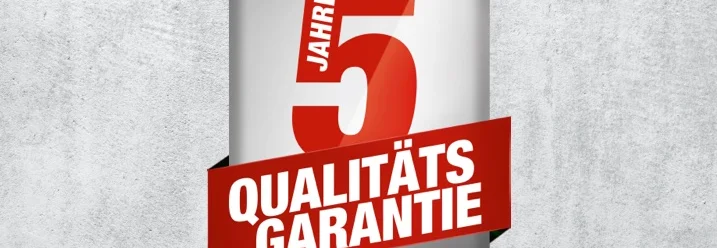 Fünf Jahre Qualitätsgarantie